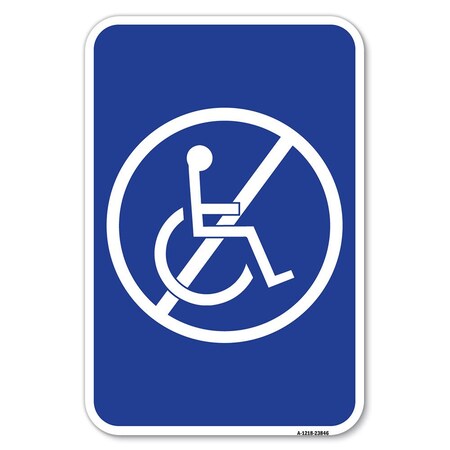 Signmission Safety Sign, 12 in Height, Aluminum, 18 in Length, 23846 A-1218-23846